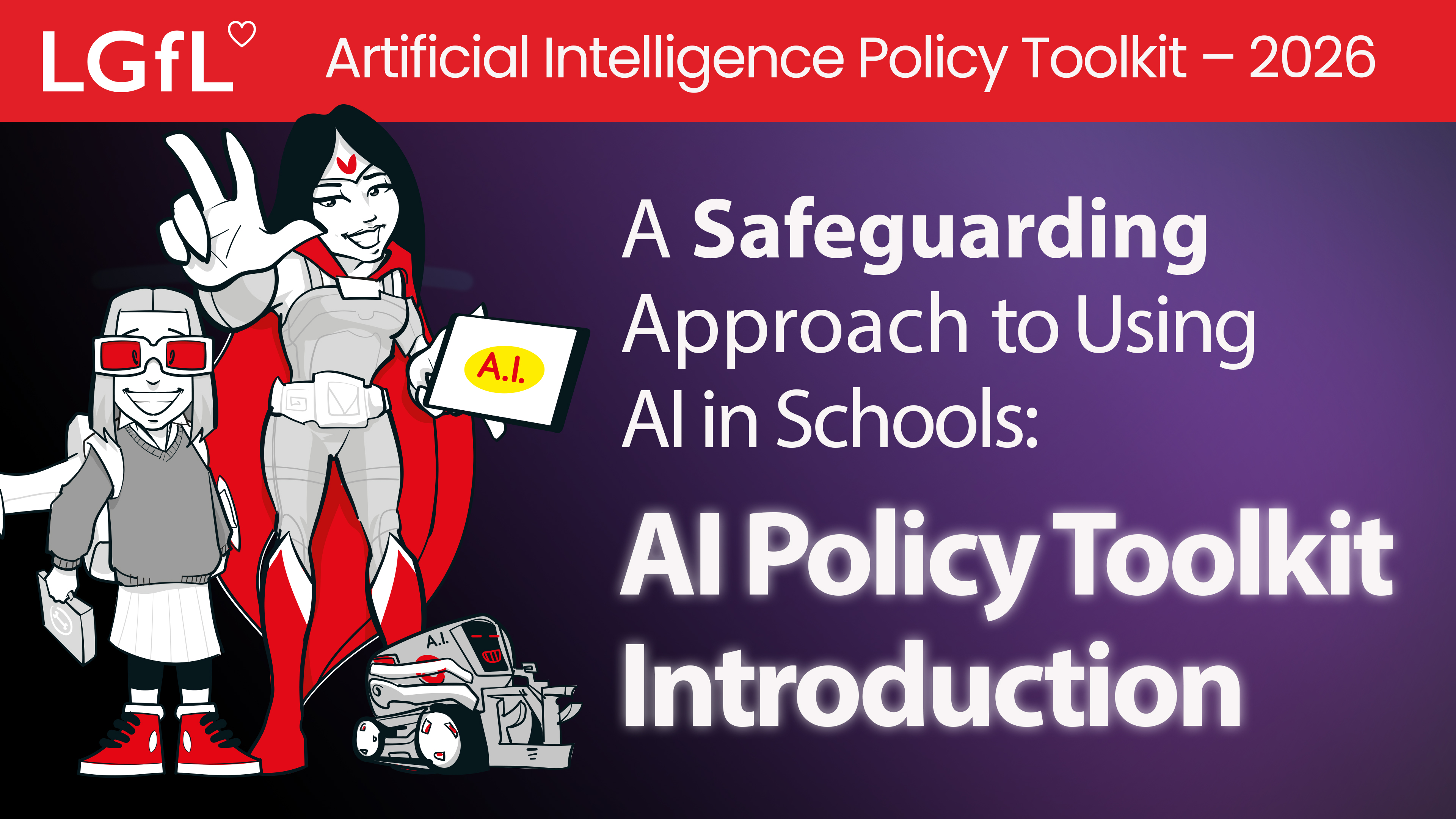 AI Policy Toolkit Webinar: A safeguarding approach to using Ai in schools