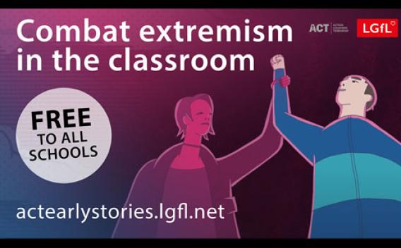 Combat Extremism in the classroom - actearlystories.lgfl.net